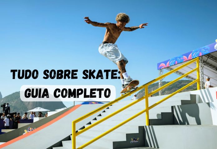 Tudo sobre skate: guia completo